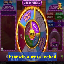 bronwin aurora leaked